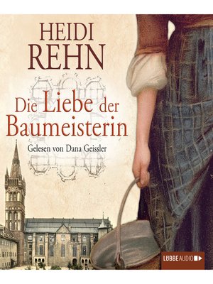 cover image of Die Liebe der Baumeisterin